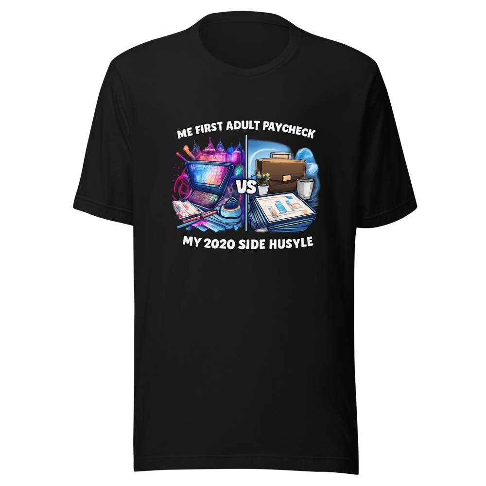 Adulting Paycheck vs. Side Hustle Tee - Image 2