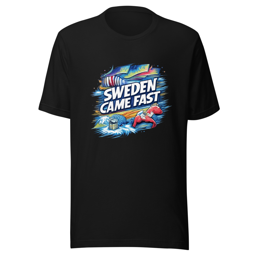 Sweden Came Fast Funny T-Shirt - Image 2