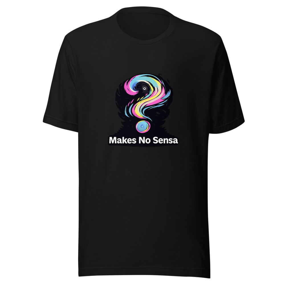 Makes No Sense Funny Meme T-Shirt - Image 2