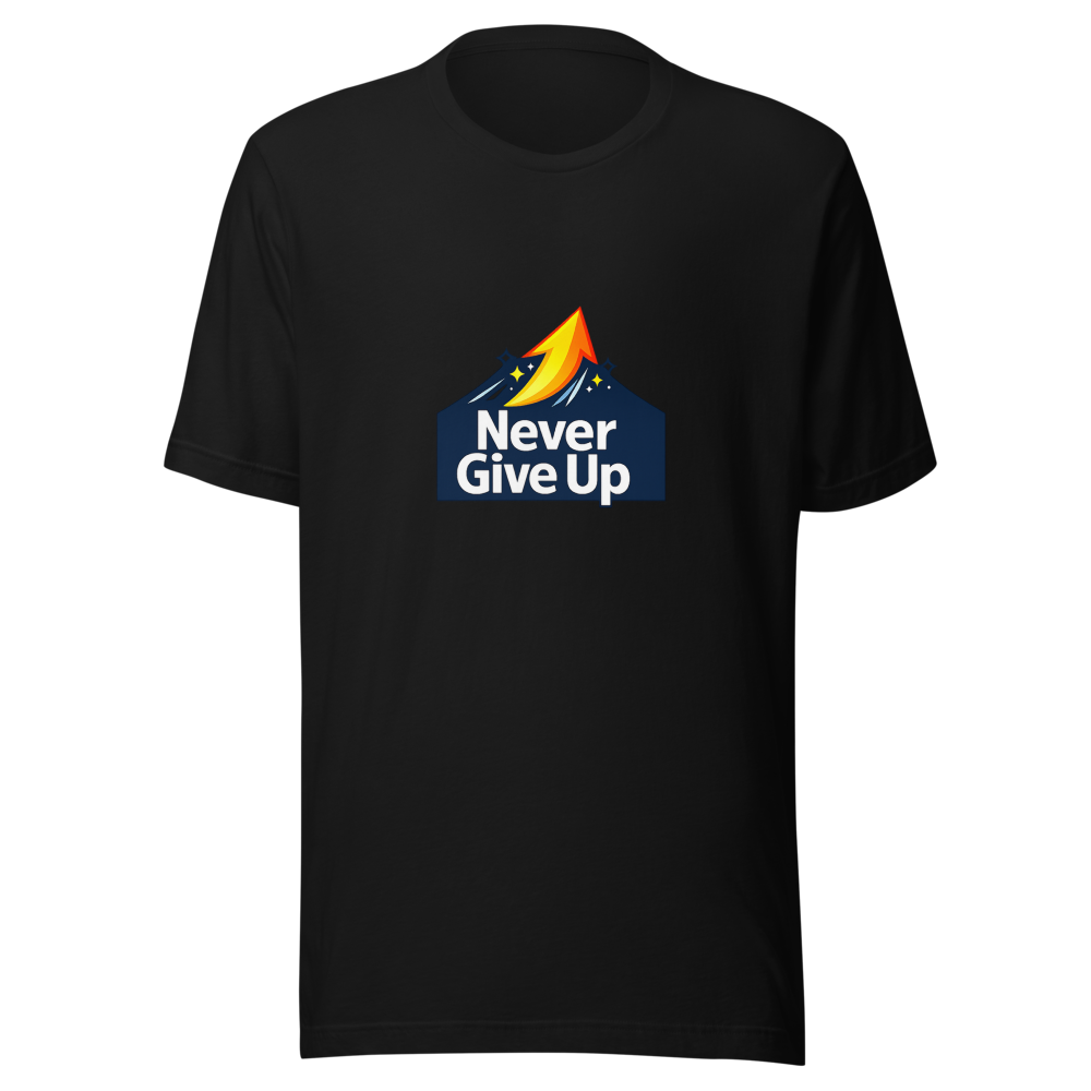 Never Give Up Motivational Quote T-Shirt - Image 2