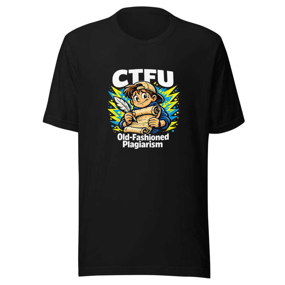 CTFU Old-Fashioned Plagiarism Student Tee - Image 2