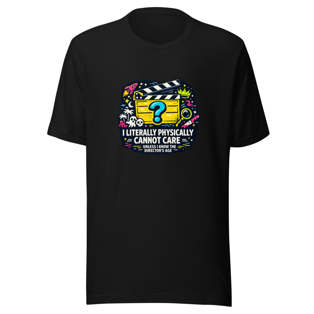 I Can't Care Unless I Know The Director's Age T-Shirt - Image 2