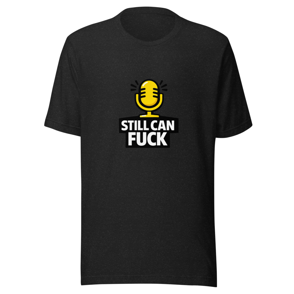 Still Fuckable Meme T-Shirt
