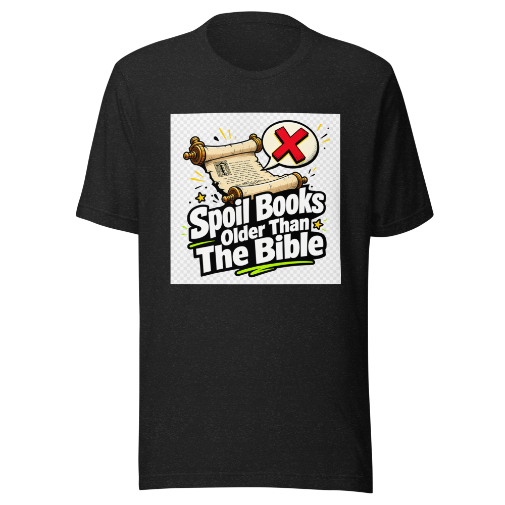 Spoil Books Older Than The Bible T-Shirt