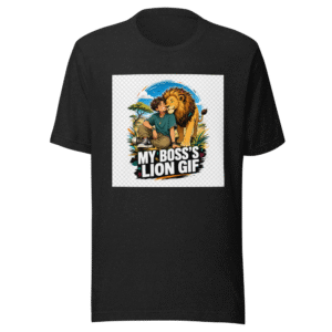 My Boss's Lion GIF Tee - HR Can't Remove It!