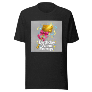 Birthday Wand Meme T-Shirt: Internet Humor