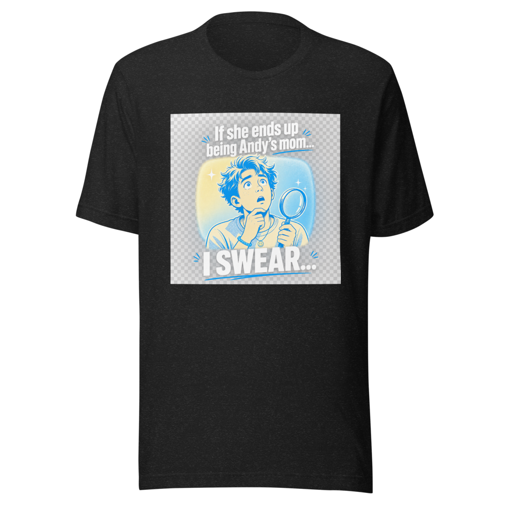 If She's Andy's Mom... Viral Meme T-Shirt