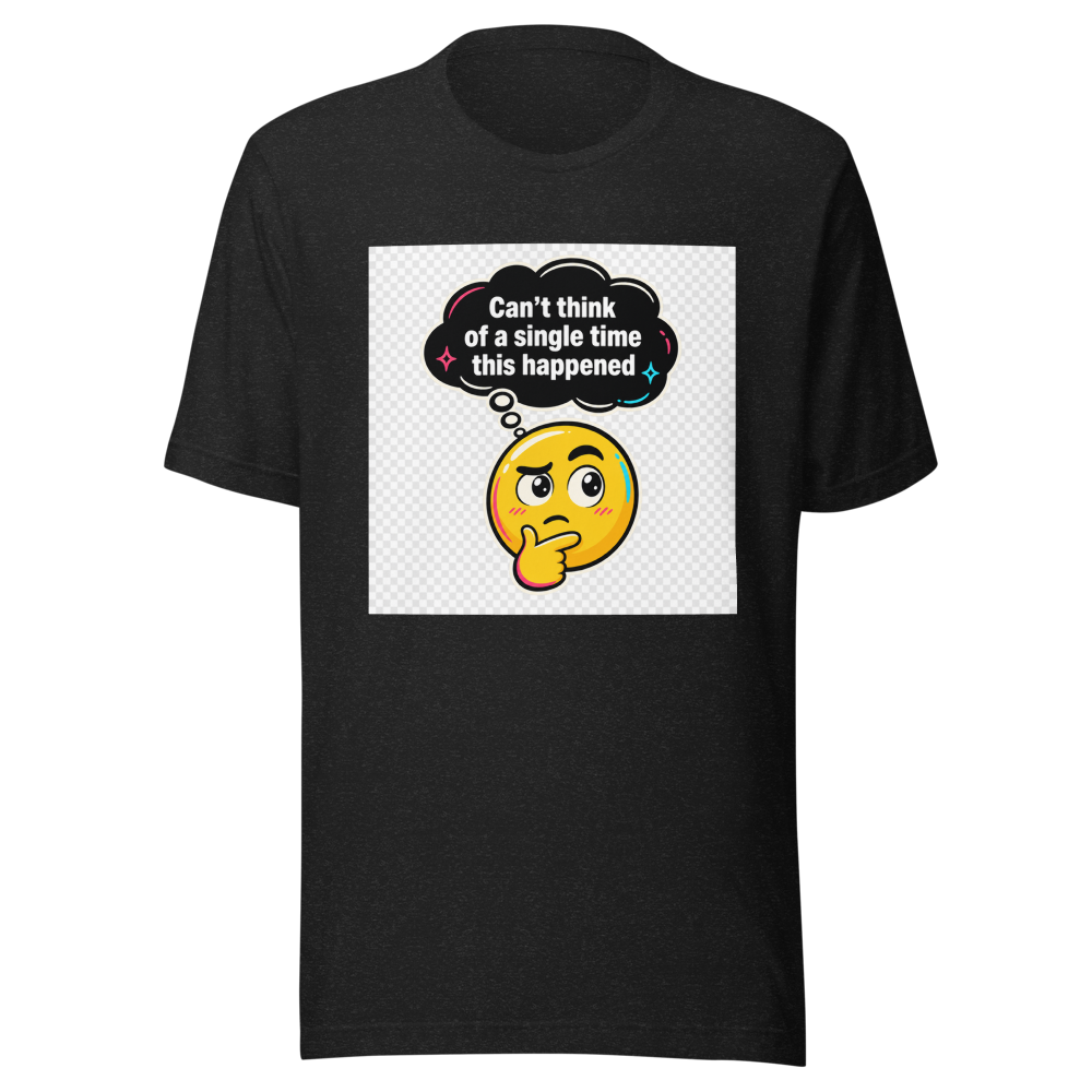 Elon Musk "Can't Think Of A Time" Meme Tee