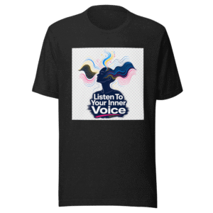 Listen To Your Inner Voice T-Shirt