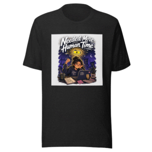 Human After Work Funny Quote T-Shirt