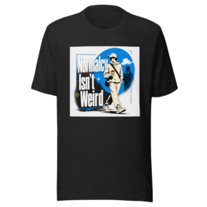 Stop Creep Shots T-Shirt: Normalcy Not Weird