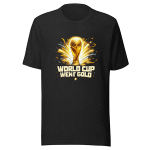 World Cup Went Gold Champion Tee