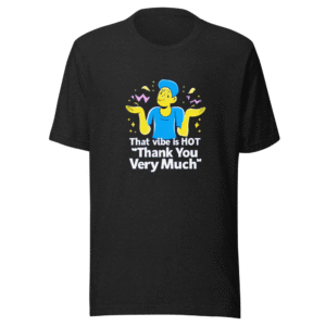 Funny "Thank You Very Much" Meme Tee