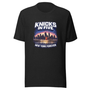 Knicks in Five NYC Forever Tee