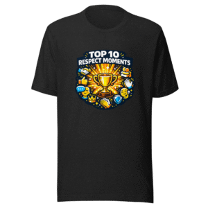 Top 10 Respect Moments Viral Tee