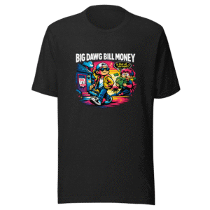 Big Dawg Bill Money T-Shirt