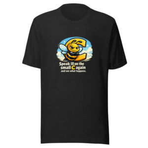 Don't Mess With The Small C Tee