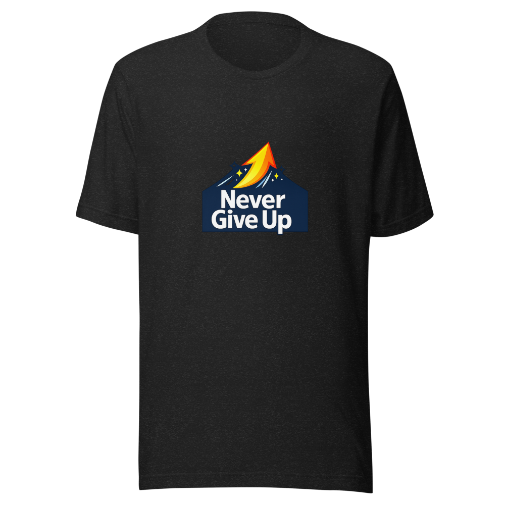 Never Give Up Motivational Quote T-Shirt