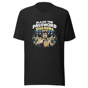 Blame the Password Sharers Tee