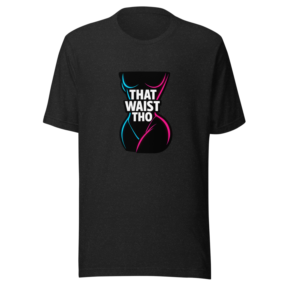 That Waist Tho Aesthetic Tee