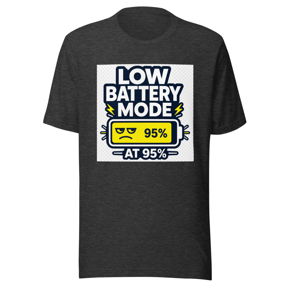 Low Battery Mode 95% Funny Meme T-Shirt - Image 9