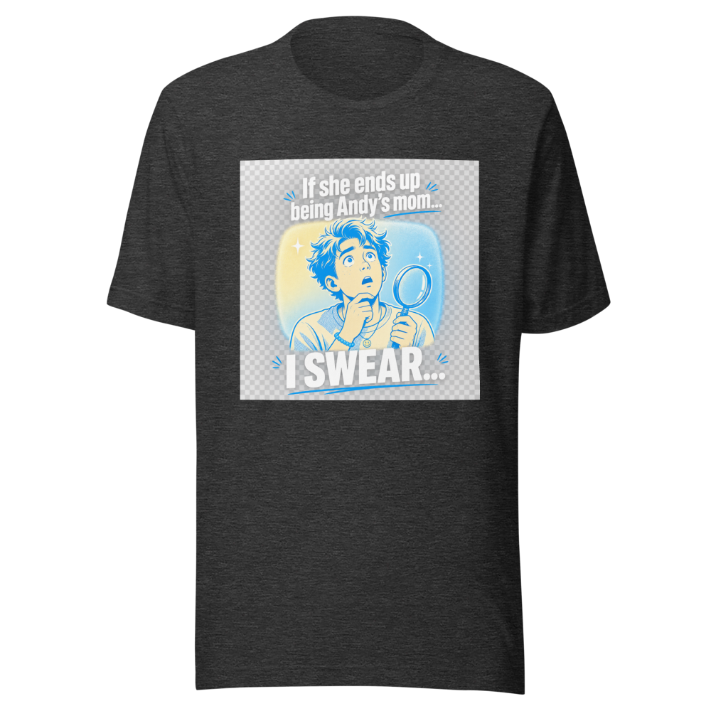 If She's Andy's Mom... Viral Meme T-Shirt - Image 9