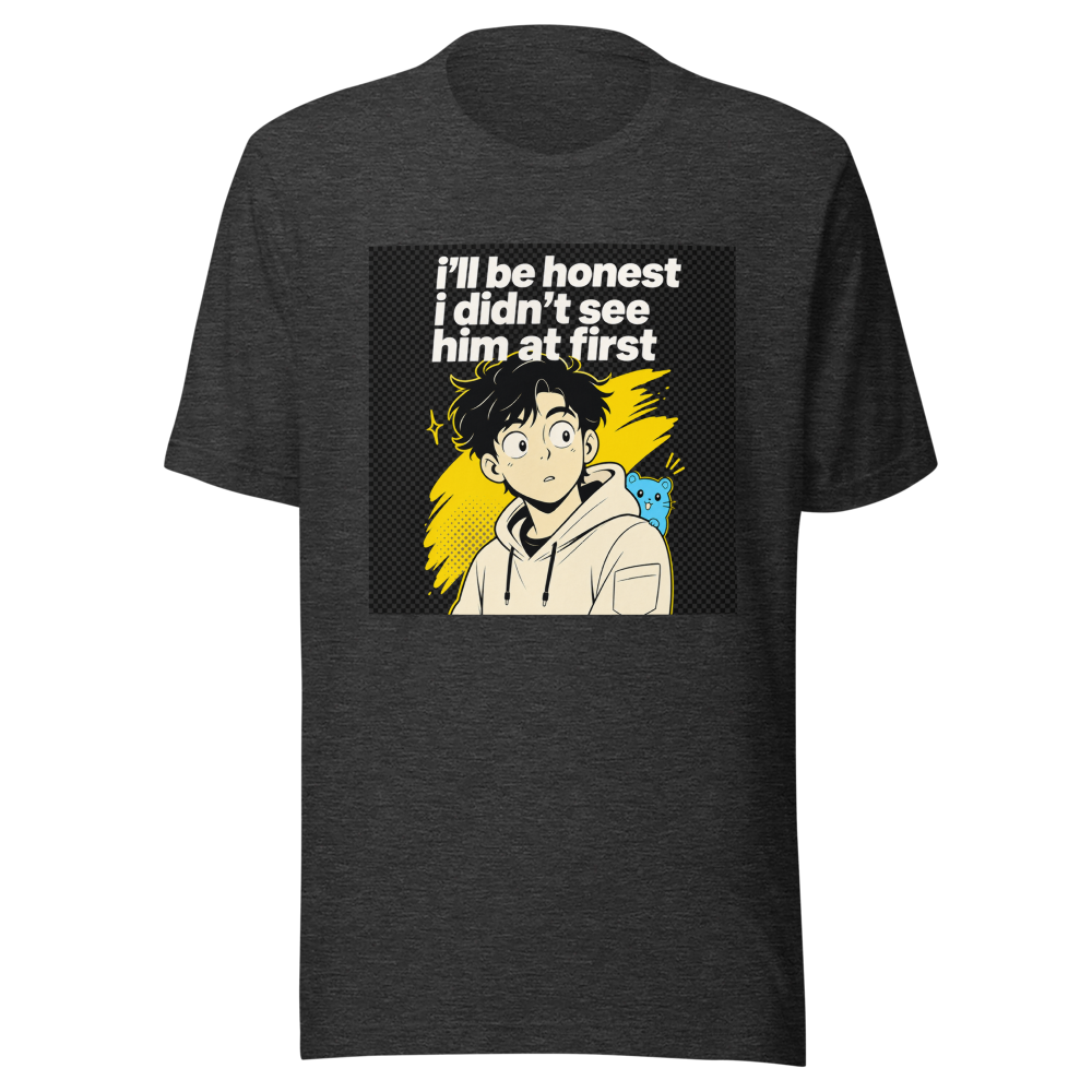 Didn't See Him At First Funny Meme T-Shirt - Image 9