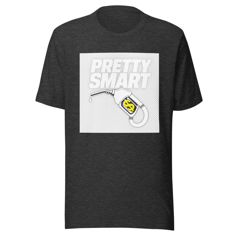 Pretty Smart Gas Money T-Shirt - Image 9