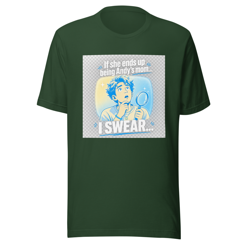 If She's Andy's Mom... Viral Meme T-Shirt - Image 7
