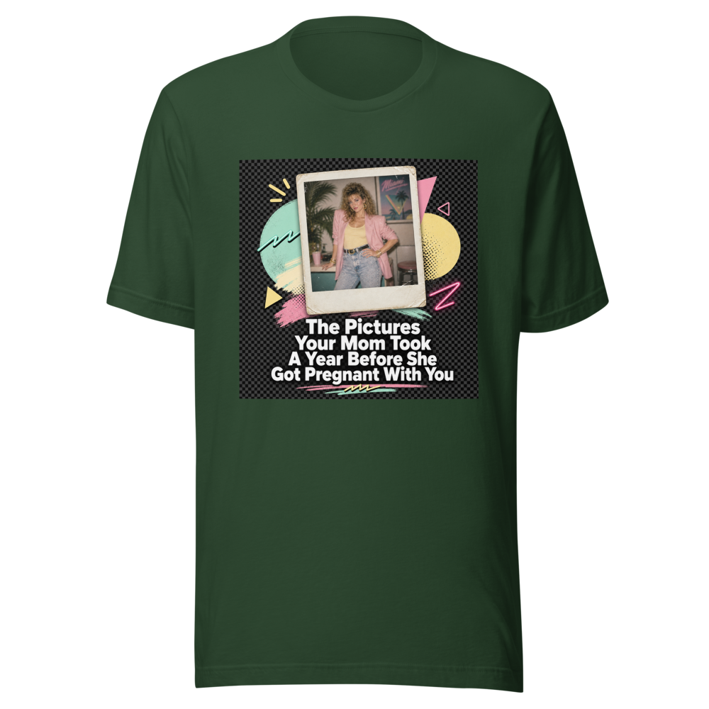 Mom's Pre-Baby Pics Funny Nostalgia T-Shirt - Image 7
