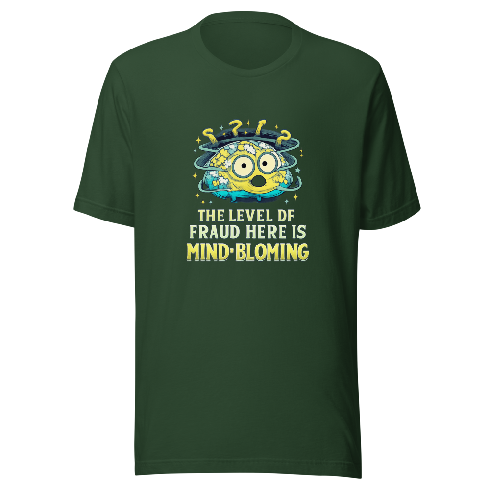 Mind-Blowing Fraud Level T-Shirt - Image 7