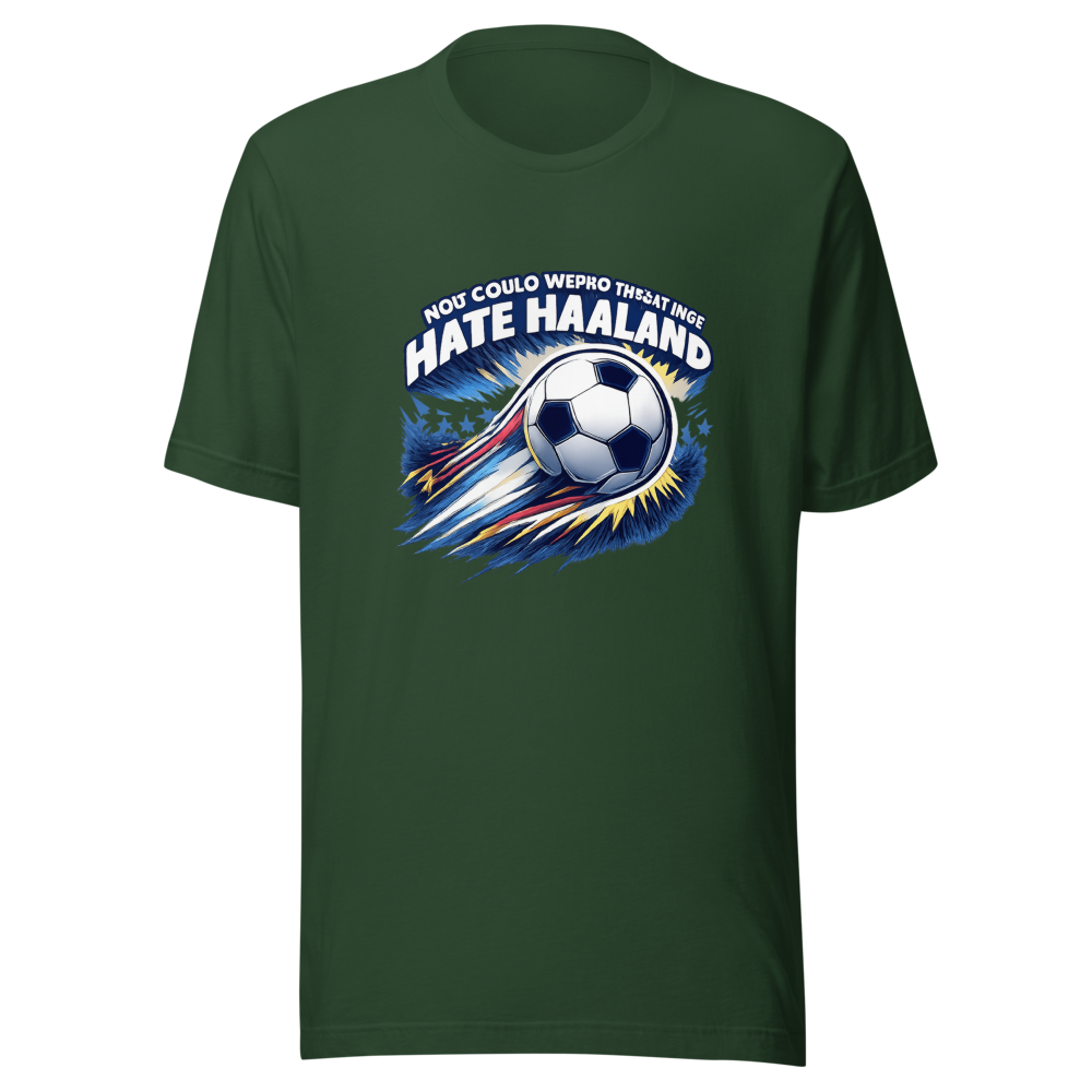 Haaland Fanatic Tee: You Can't Make Me Hate Him - Image 7