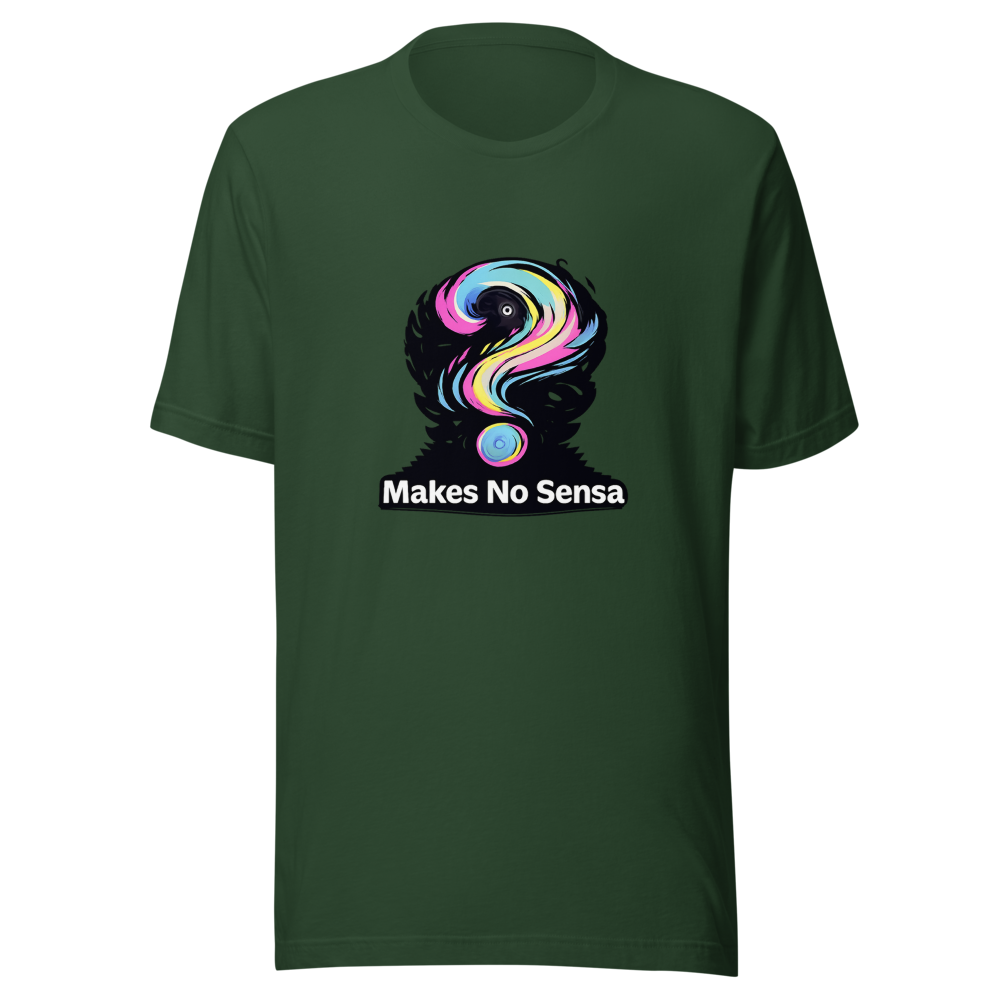 Makes No Sense Funny Meme T-Shirt - Image 7