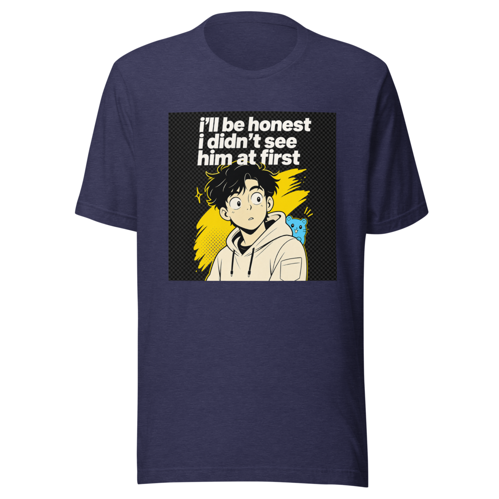 Didn't See Him At First Funny Meme T-Shirt - Image 5