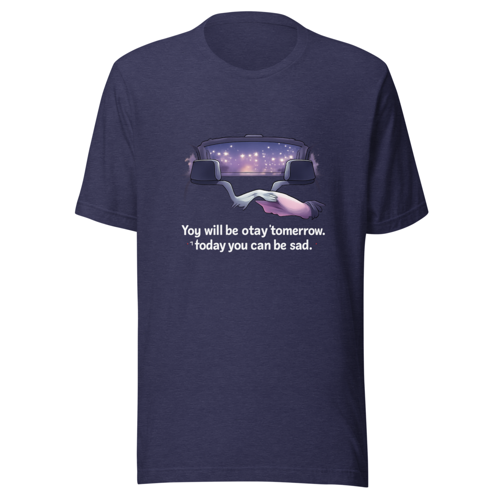 You Will Be Okay Tomorrow T-Shirt - Image 5