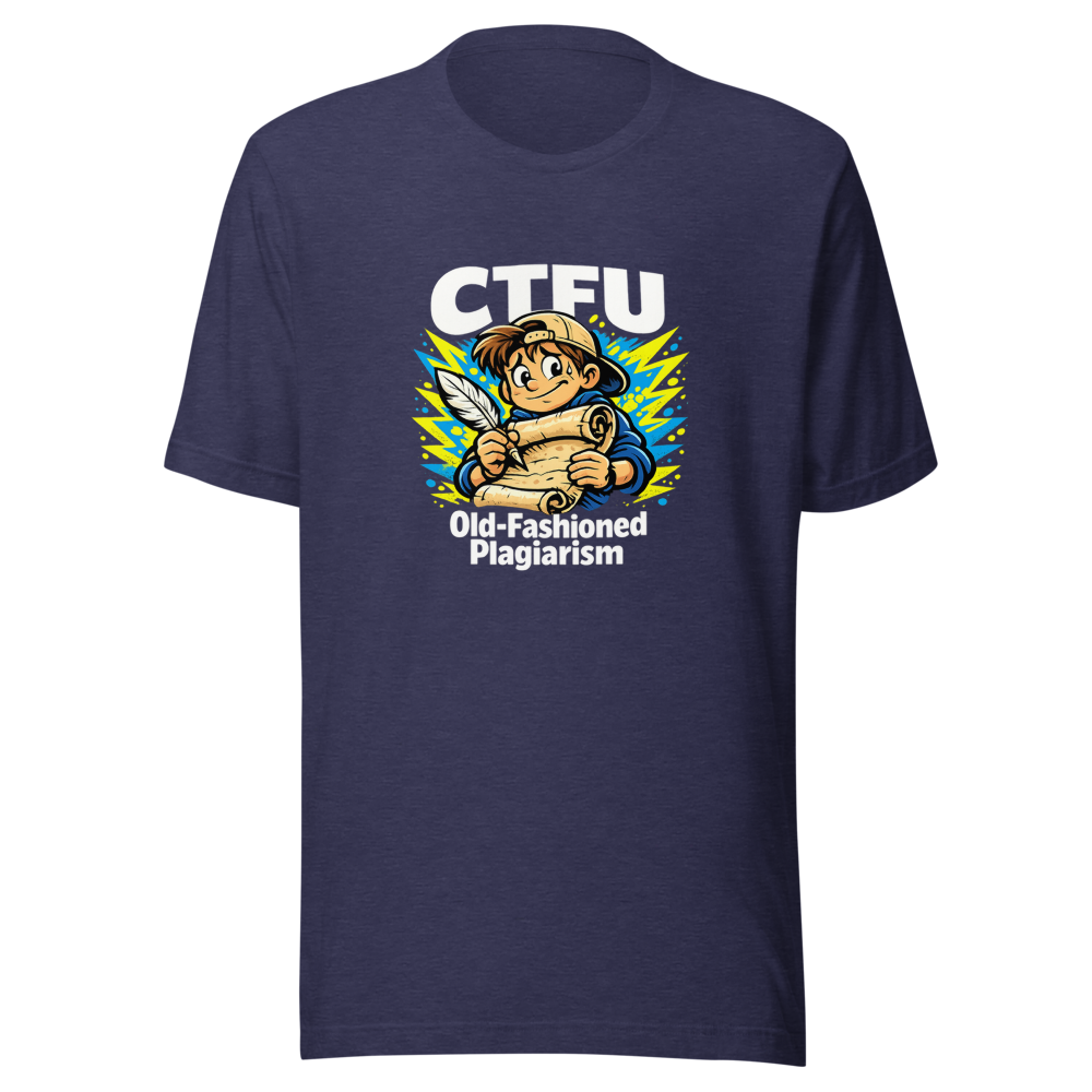 CTFU Old-Fashioned Plagiarism Student Tee - Image 5
