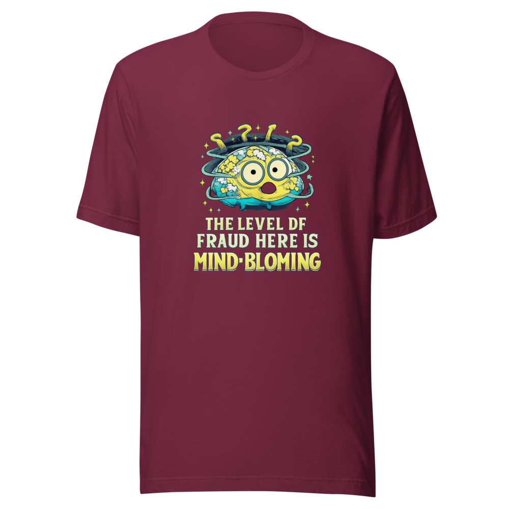 Mind-Blowing Fraud Level T-Shirt - Image 6