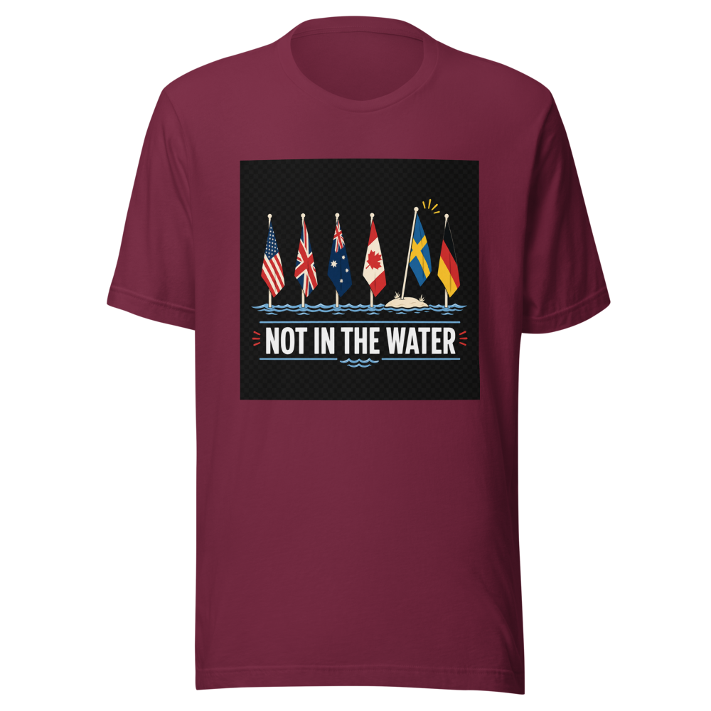 Not In The Water Flag T-Shirt - Image 6