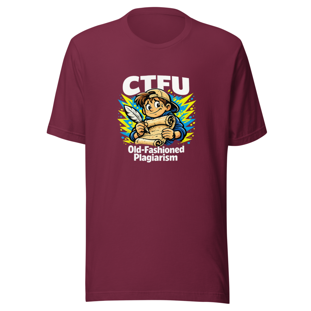 CTFU Old-Fashioned Plagiarism Student Tee - Image 6