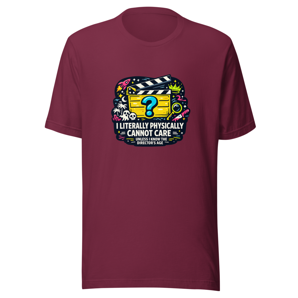 I Can't Care Unless I Know The Director's Age T-Shirt - Image 6