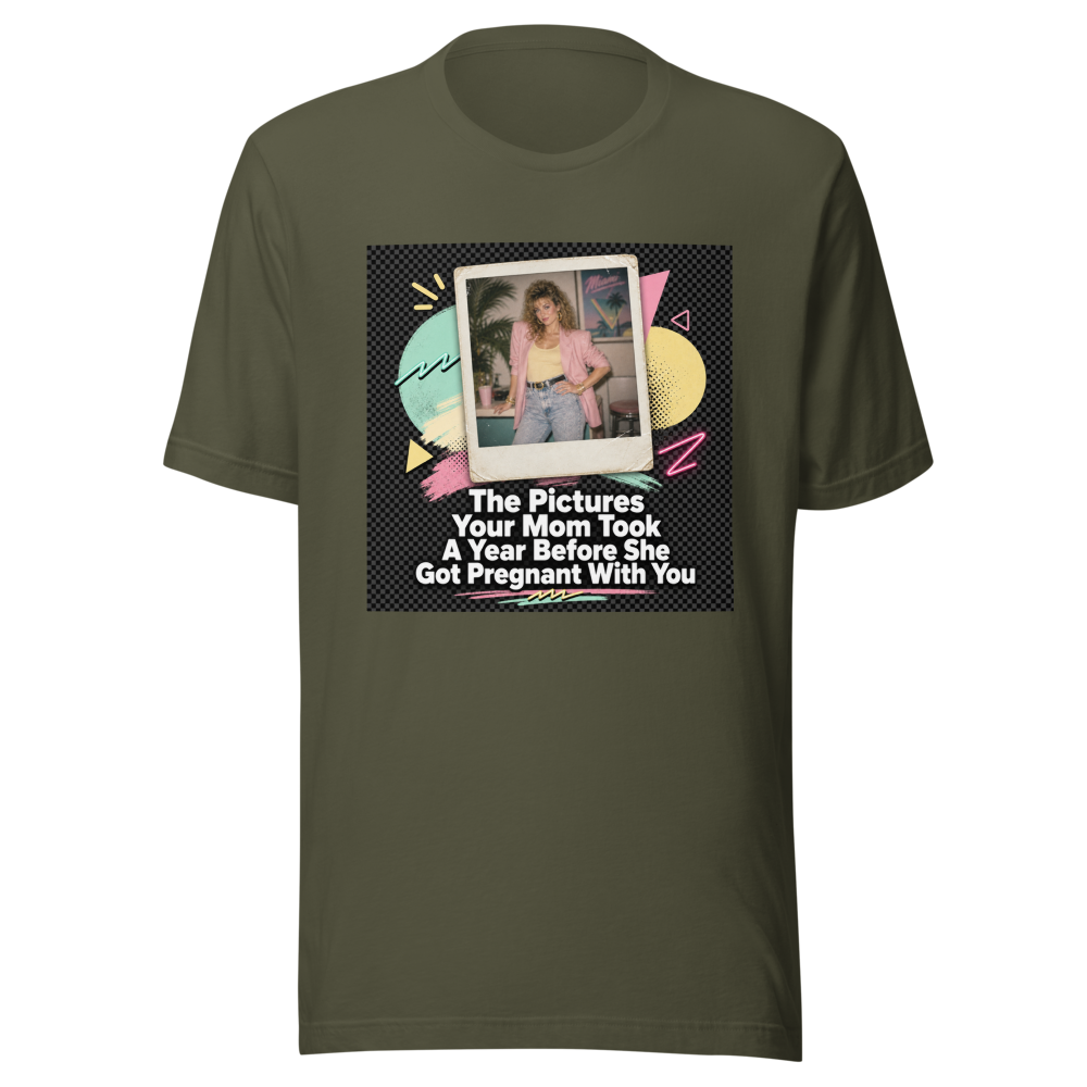Mom's Pre-Baby Pics Funny Nostalgia T-Shirt - Image 10