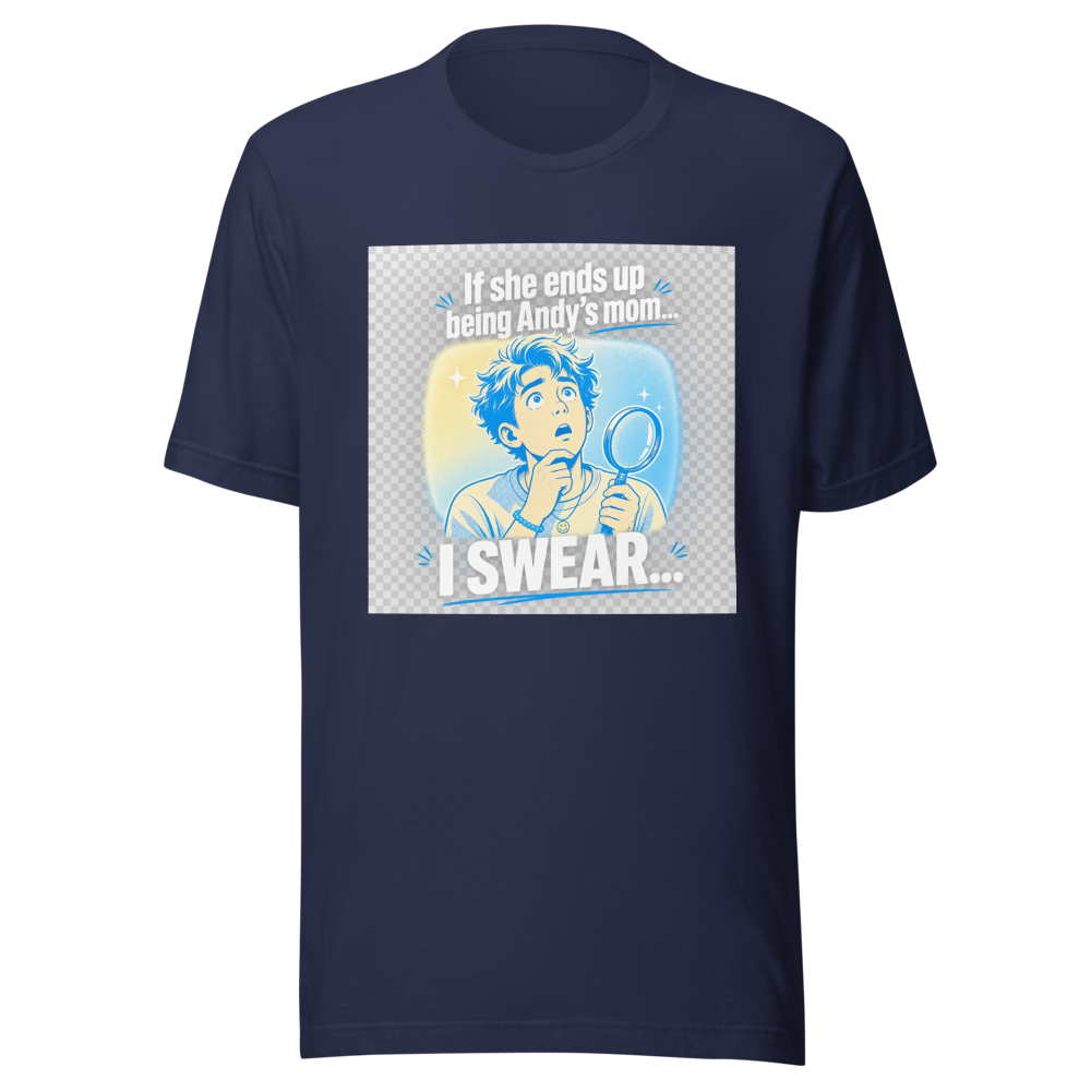 If She's Andy's Mom... Viral Meme T-Shirt - Image 4
