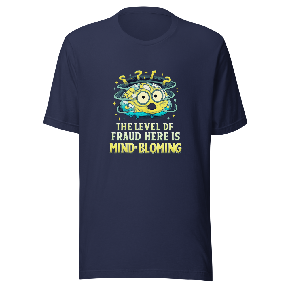 Mind-Blowing Fraud Level T-Shirt - Image 4