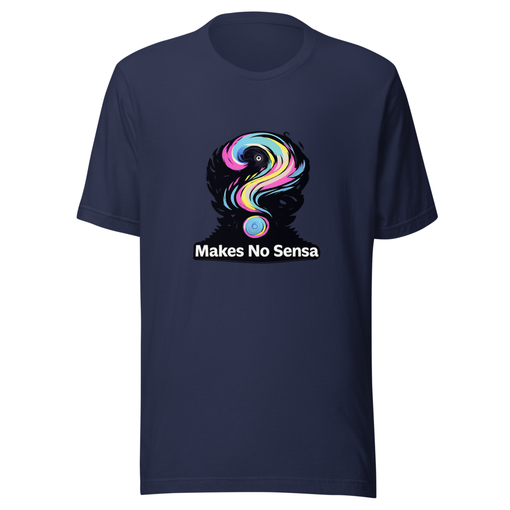 Makes No Sense Funny Meme T-Shirt - Image 4