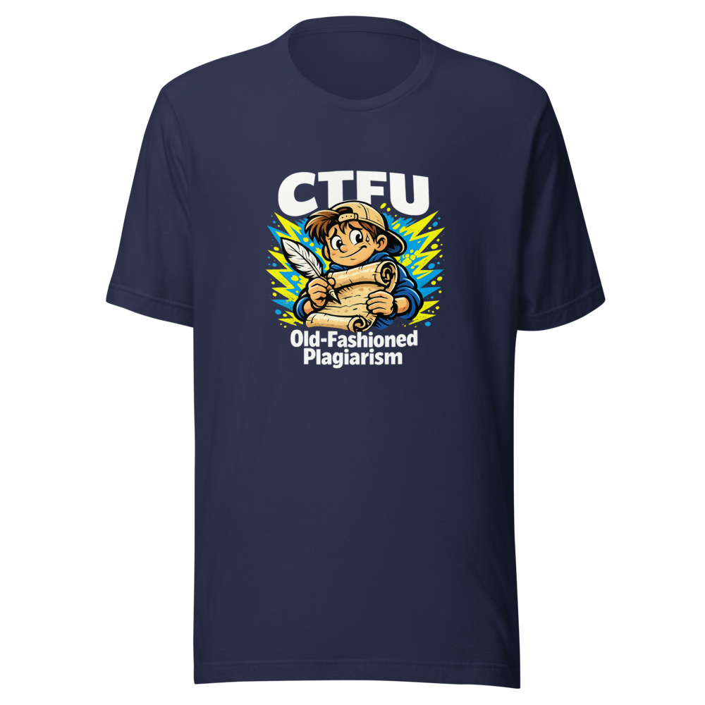 CTFU Old-Fashioned Plagiarism Student Tee - Image 4