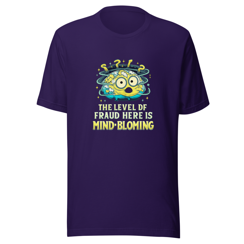 Mind-Blowing Fraud Level T-Shirt - Image 3