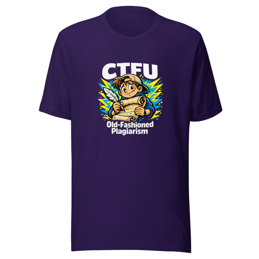 CTFU Old-Fashioned Plagiarism Student Tee - Image 3