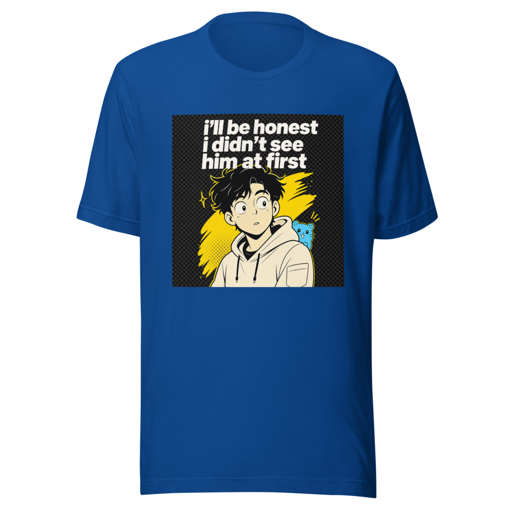 Didn't See Him At First Funny Meme T-Shirt - Image 8