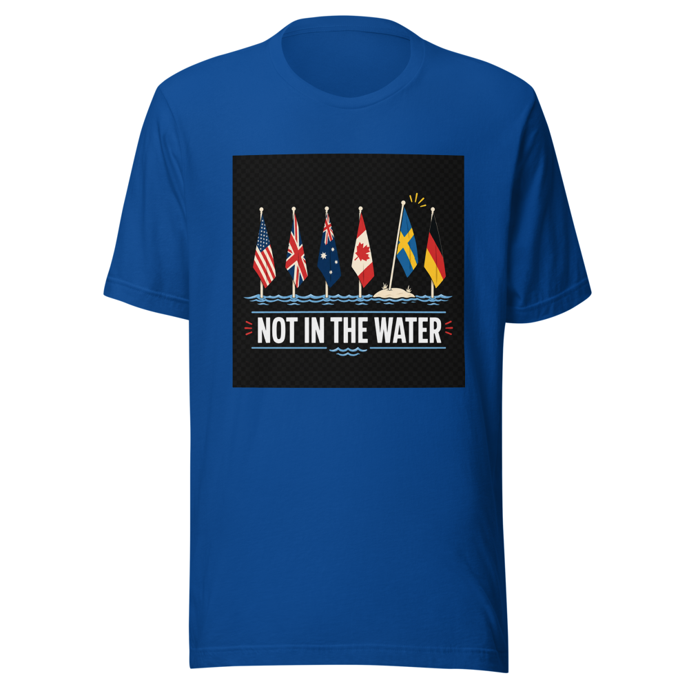 Not In The Water Flag T-Shirt - Image 8
