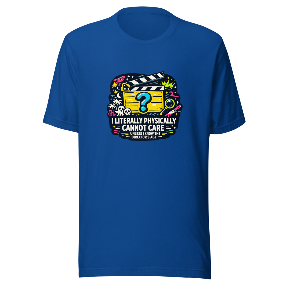 I Can't Care Unless I Know The Director's Age T-Shirt - Image 8